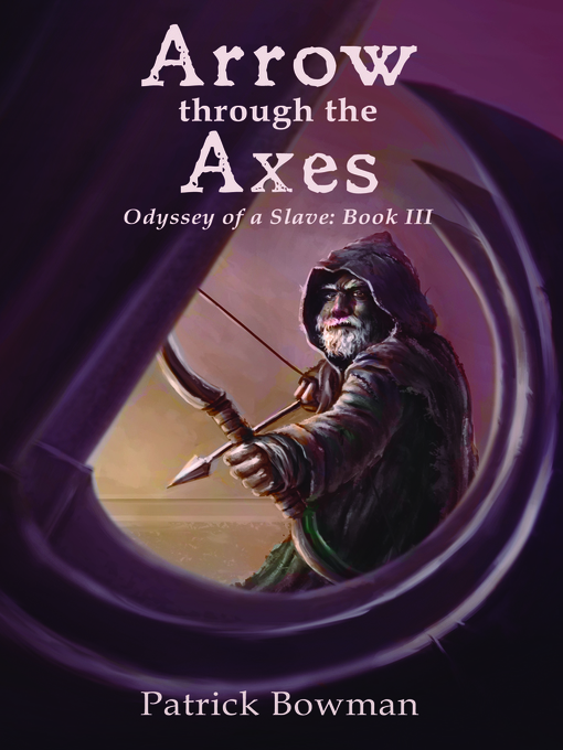 Title details for Arrow through the Axes by Patrick Bowman - Available
